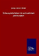 Joseph Anton Christ - Schauspielerleben im achtzehnten Jahrhundert