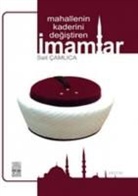 Sait camlica - Mahallenin Kaderini Degistiren Imamlar