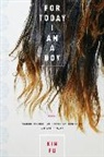 Kim Fu - For Today I Am a Boy