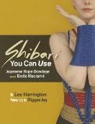 Lee Harrington, Riggerjay - Shibari You Can Use