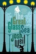Josh Weil,  Weil Josh - The Great Glass Sea