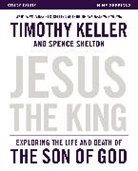 Timothy Keller, Timothy J. Keller, Timothy/ Shelton Keller - Jesus the King