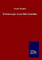 Georg Wegener - Erinnerungen eines Weltreisenden