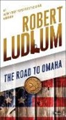 Robert Ludlum - The Road to Omaha