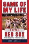 Chaz Scoggins, Chaz/ Pesky Scoggins - Game of My Life Boston Red Sox