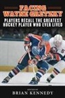 Brian (EDT) Kennedy, Brian Kennedy - Facing Wayne Gretzky