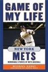 Michael Garry, Michael/ Rose Garry - Game of My Life New York Mets