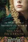Melanie Dickerson - The Huntress of Thornbeck Forest