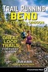 Lucas Alberg, Alberg Lucas - Trail Running Bend and Central Oregon