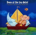 Brown, Greg Brown, Brown Greg, BROWN LEVERT, GREG BROWN, LEVERT... - DOWN AT THE SEA HOTEL