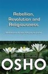 Osho - Rebellion, Revolution & Religiousness