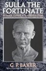 G P Baker, G. P. Baker - Sulla the Fortunate