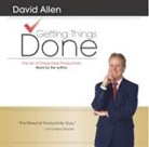David Allen, David Allen - Getting Things Done: The Art of Stress-Free Productivity (Audio book)