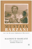 Massoud Barzani, Mas'ud Barzani, Na Na, Ahmed Ferhadi - Mustafa Barzani and the Kurdish Liberation Movement