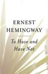 Ernest Hemingway - To Have and Have Not