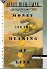Jacob Needleman - Money and the Meaning of Life