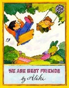 Aliki, Aliki - We Are Best Friends