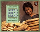 Ann Morris, Ken Heyman, Ann Morris - Bread, Bread, Bread