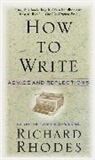 Richard Rhodes - How to Write