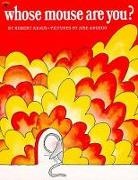 Robert Kraus, Jose Aruego - Whose Mouse Are You?