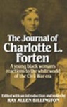 Charlotte L. Forten, Forten Charlotte L., Ray A. Billington, Ray Allen Billington, Brenda Stevenson - The Journal of Charlotte L. Forten