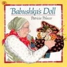 Patricia Polacco, Patricia Polacco - Babushka's Doll