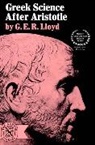 G E R Lloyd, G. E. R. Lloyd, Geoffrey E. R. Lloyd - Greek Science After Aristotle