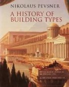 Nikolaus Pevsner - A History of Building Types