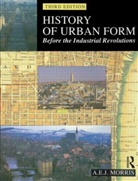 A. E. Morris, A. E. J. Morris, A.E.J. Morris, Morris Anthony Edwin James - History of Urban Form Before the Industrial Revolution