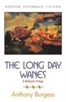 Anthony Burgess - The Long Day Wanes