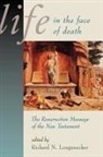 Richard N. Longenecker - Life in the Face of Death