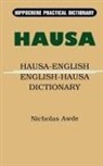 Nicholas Awde, Thomas M. Tarapacki - Hausa-English, English-Hausa Dictionary