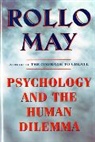 Rollo May - Psychology and the Human Dilemma (Revised)