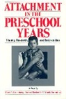 Mark T. Greenberg, Dante Cicchetti, Cicchetti Dante, E. Mark Cummings, Cummings E. Mark, Mark T. Greenberg... - Attachment in the Preschool Years