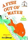 P.D. Eastman, Helen Palmer, P D Eastman, P. D. Eastman - A Fish Out of Water