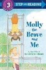 Jane C'Connor, Sheila Hamanaka, Jane O'Connor, Sheila Hamanaka - Molly the Brave and Me