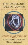 Gershom Scholem, Gershom Gerhard Scholem - The Messianic Idea in Judaism