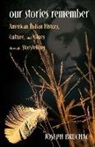 Joseph Bruchac - Our Stories Remember