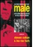 Steve Cohan, Steve Cohan, Steven Cohan, Cohan Steve, Ina M. Hark, Ina Rae Hark... - Screening the Male