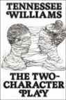 Tennessee Williams - The Two-Character Play