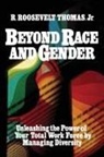 R. Thomas, R. Roosevelt Thomas, R. Roosevelt Jr. Thomas, Roosevelt Thomas, Roosevelt Jr. Thomas - Beyond Race and Gender
