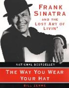 Bill Zehme, Phil Stern - The Way You Wear Your Hat