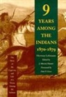 J. Marvin Hunter, J.Marvin Hunter, Herman Lehmann, Hermann Lehmann, J Marvin Hunter, J. Marvin Hunter - Nine Years Among the Indians, 1870-1879 : The Story of the Captivity