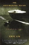 Eric Liu - The Accidental Asian