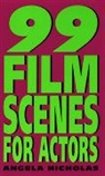 Angela Nicholas, Nicholas Angela - 99 Film Scenes for Actors