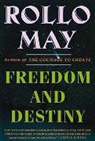 Rollo May - Freedom and Destiny