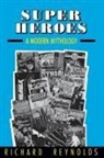 Richard Reynolds - Super Heroes