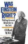 Clifford Will, Clifford M Will, Clifford M. Will, Clifford N Will, Clifford N. Will, … - Was Einstein Right? Putting General Relativity to the Test