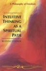 R. Steiner, Rudolf Steiner - Intuitive Thinking as a Spiritual Path