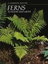 F. Gordon Foster - Ferns to Know and Grow